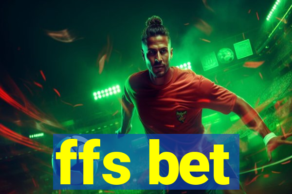 ffs bet